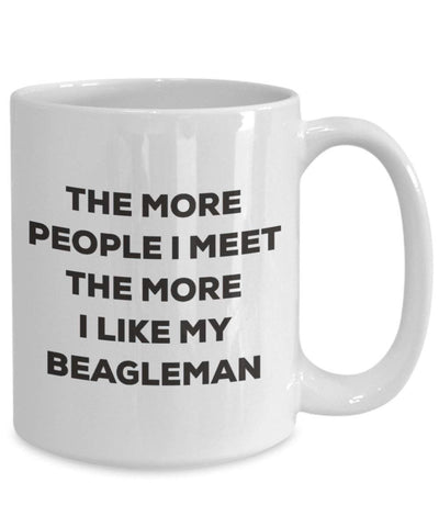 The more people I meet the more I like my Beagleman Mug