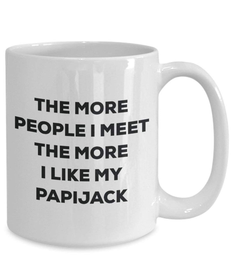 The more people I meet the more I like my Papijack Mug