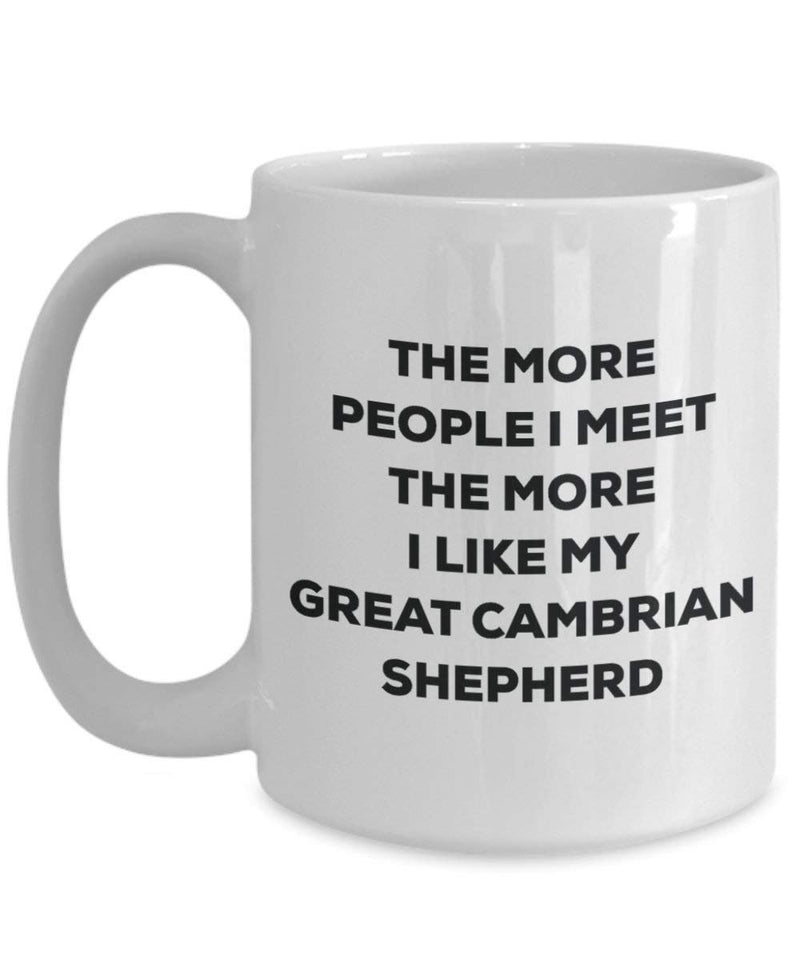 The more people I meet the more I like my Great Cambrian Shepherd Mug