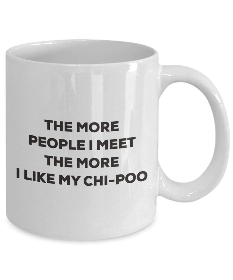 The more people I meet the more I like my Chi-poo Mug