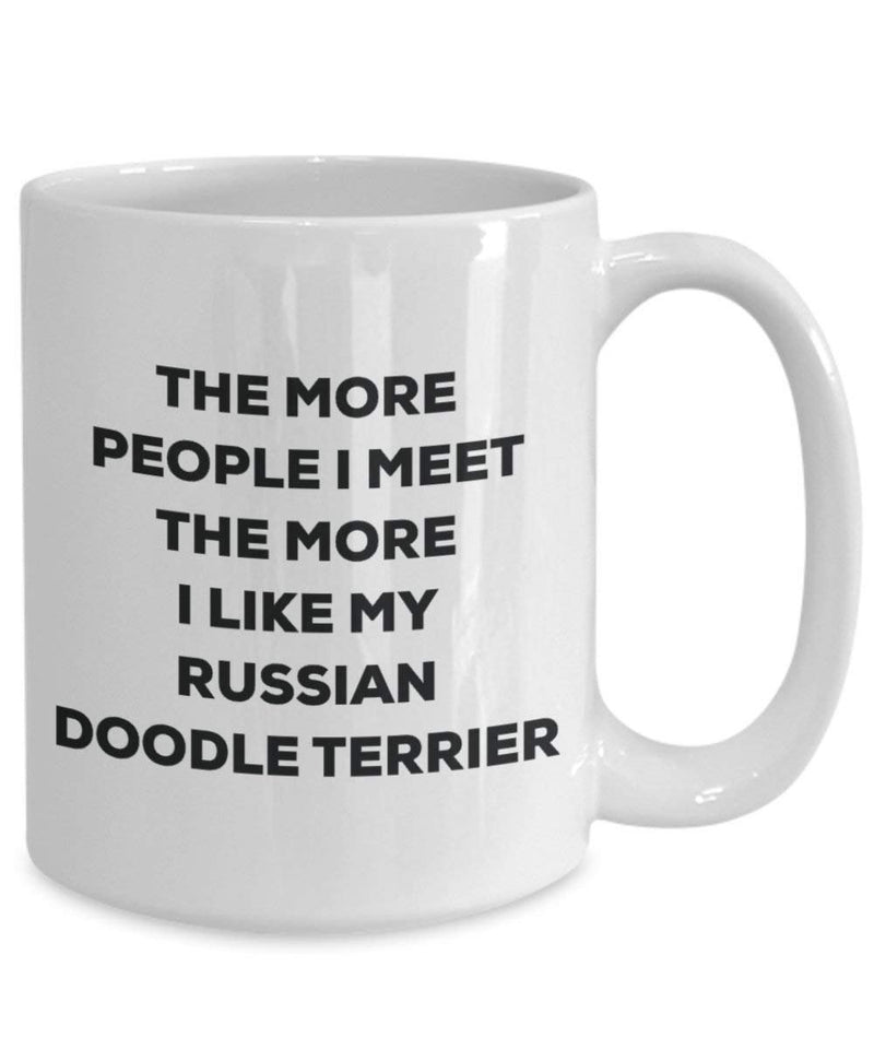 The more people I meet the more I like my Russian Doodle Terrier Mug