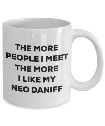 The more people I meet the more I like my Neo Daniff Mug