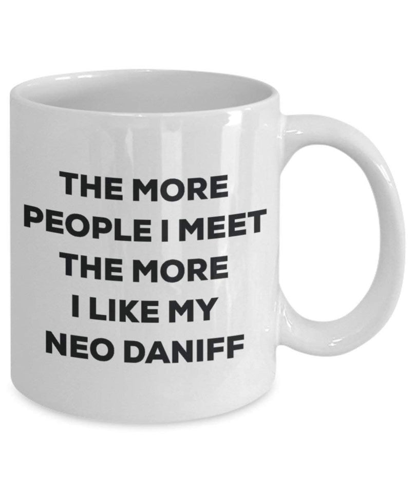 The more people I meet the more I like my Neo Daniff Mug