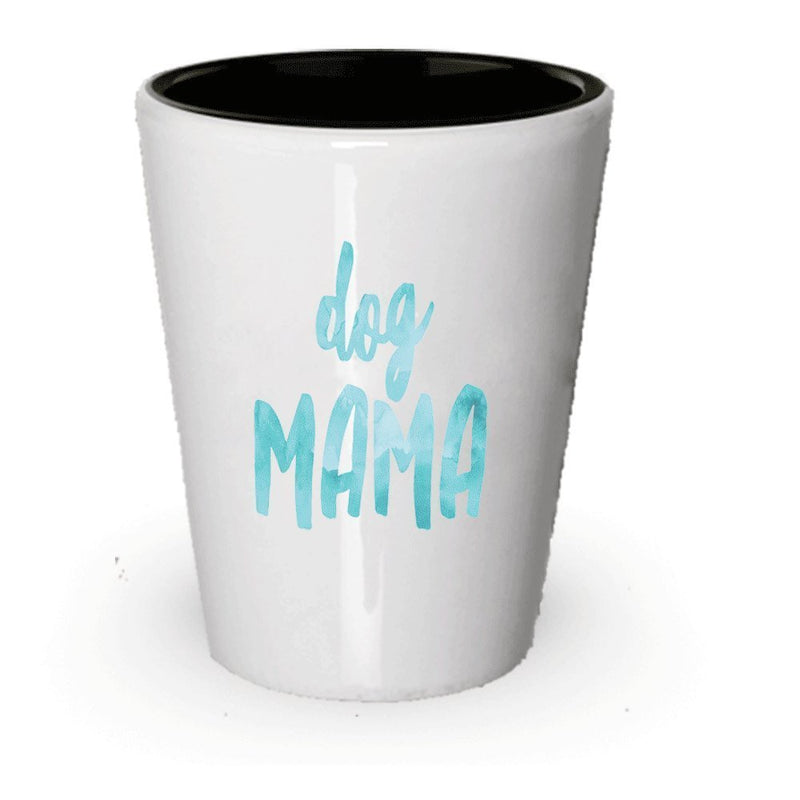 Dog Mama Shot glass - Gift For Women Who Love Dogs - Birthday Christmas Present (2)
