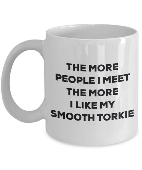The more people I meet the more I like my Smooth Torkie Mug