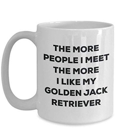 The More People I Meet The More I Like My Golden Jack Retriever Mug