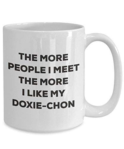 The More People I Meet The More I Like My Doxie-chon Mug