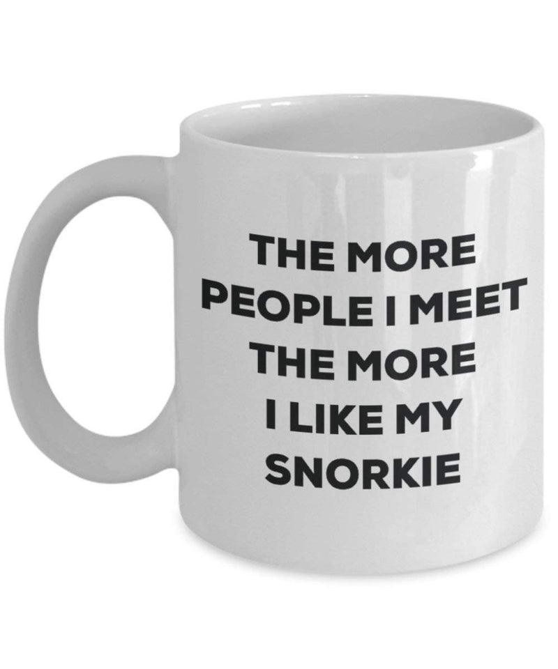 The more people I meet the more I like my Snorkie Mug