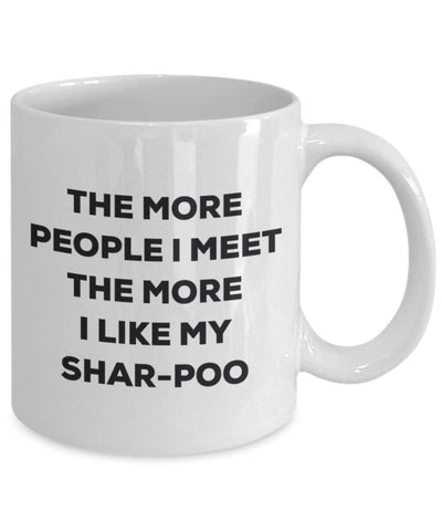 The more people i meet the more i Like My shar-poo mug – Funny Coffee Cup – Christmas Dog Lover cute GAG regalo idea 15oz Infradito colorati estivi, con finte perline