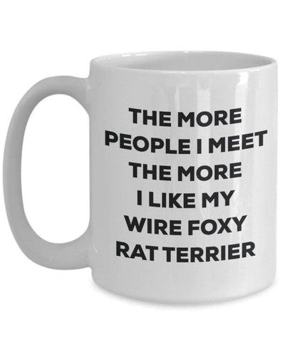 The more people i meet the more i Like My Wire Foxy Rat terrier mug – Funny Coffee Cup – Christmas Dog Lover cute GAG regalo idea 15oz Infradito colorati estivi, con finte perline