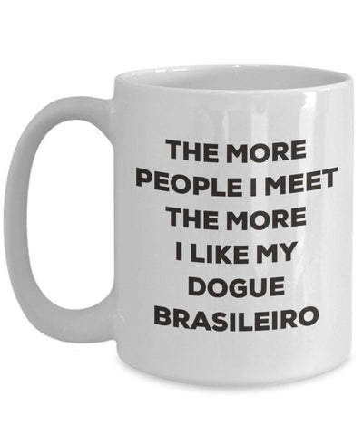 The more people I meet the more I like my Dogue Brasileiro Mug