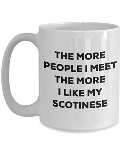 The More People I Meet The More I Like My Scotinese Mug