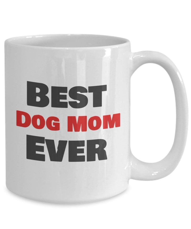 Best Dog Mom Ever Coffee Mug - Gifts for Dog Mom