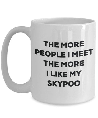 The more people i meet the more i Like My Skypoo mug – Funny Coffee Cup – Christmas Dog Lover cute GAG regalo idea 11oz Infradito colorati estivi, con finte perline