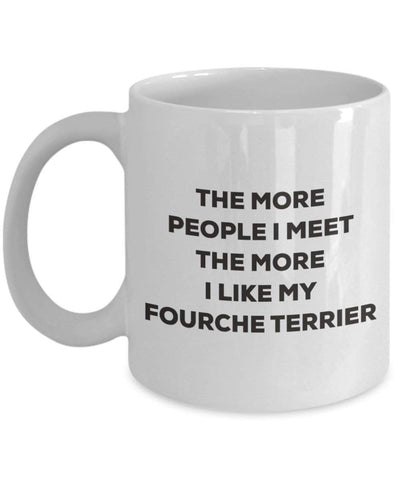 The more people I meet the more I like my Fourche Terrier Mug