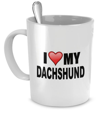 Dachshund Mug - I Love My Dachshund - Dachshund Lover Gifts- 11 Oz Ceramic Mug