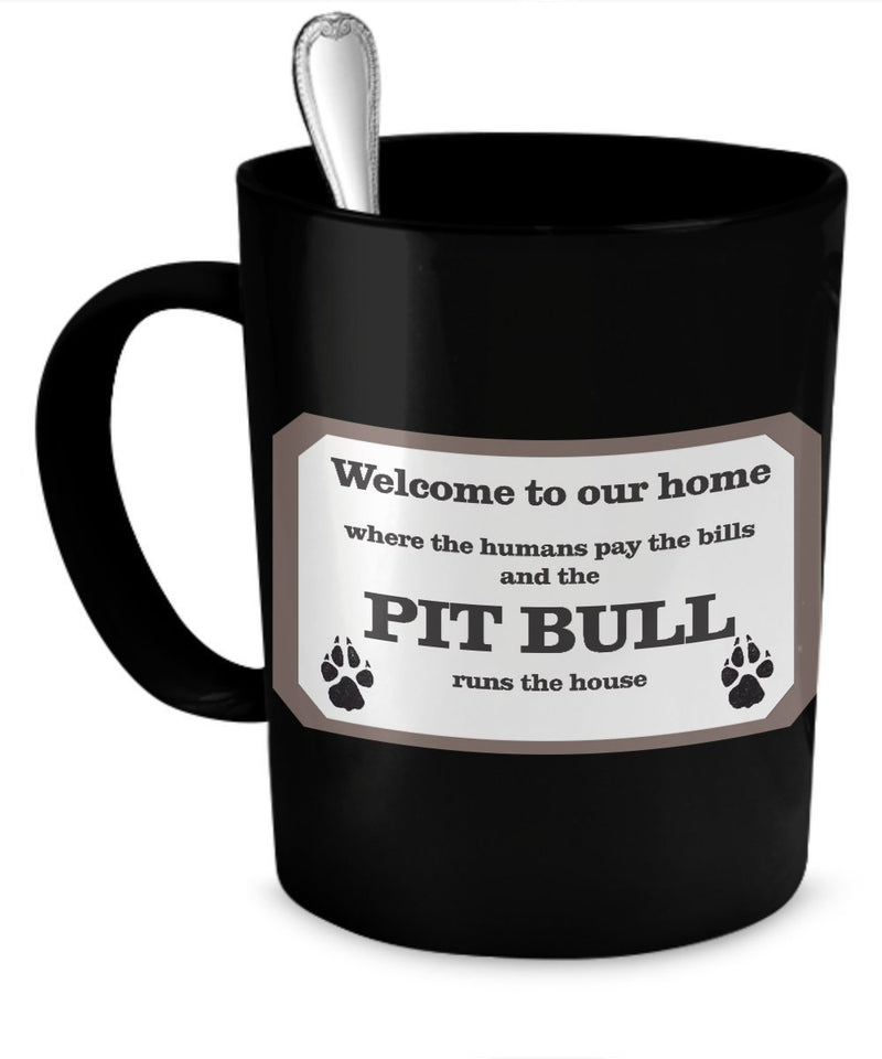 Where The Human Pay The Bills And The Pit Bull Runs The House