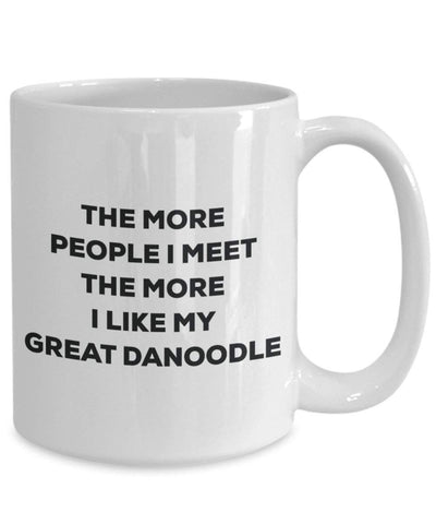 The more people I meet the more I like my Great Danoodle Mug