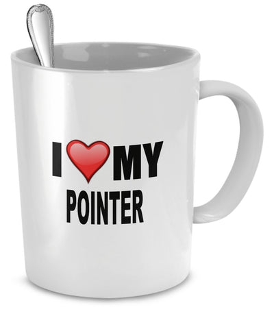 Pointer Mug - I Love My Pointer- Pointer Lover Gifts - 11 Oz Ceramic Pointer Nug