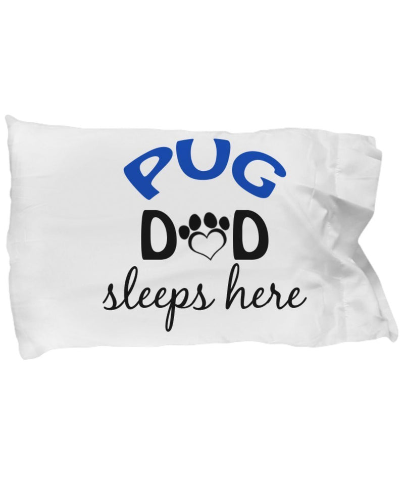 DogsMakeMeHappy Pug Mom and Dad Pillowcases (Dad)