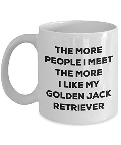 The More People I Meet The More I Like My Golden Jack Retriever Mug