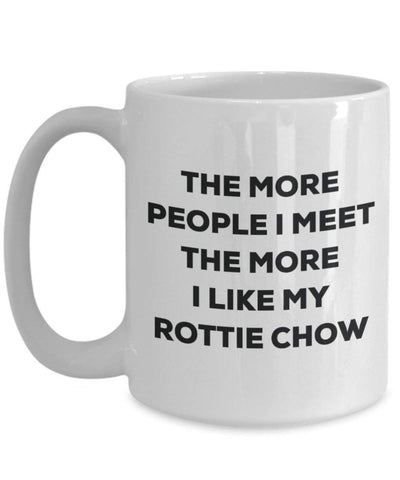 The more people I meet the more I like my Rottie Chow Mug