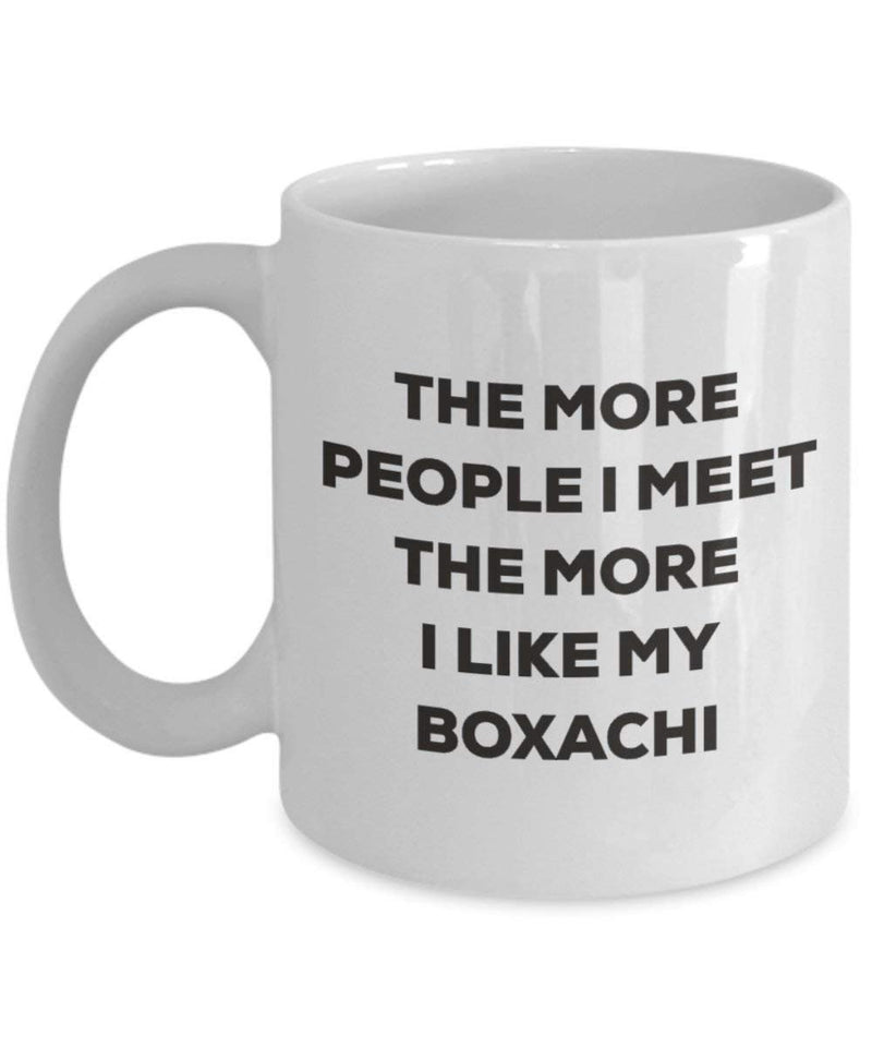 The more people I meet the more I like my Boxachi Mug