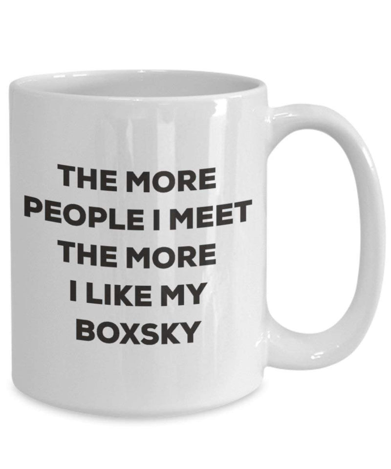 The more people I meet the more I like my Boxsky Mug