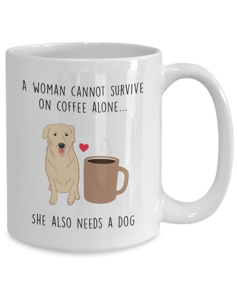 A Woman Cannot Survive On Coffee Alone she needs a dog Mug