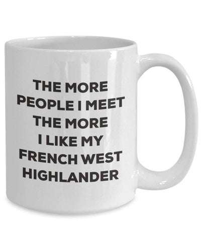 The more people I meet the more I like my French West Highlander Mug