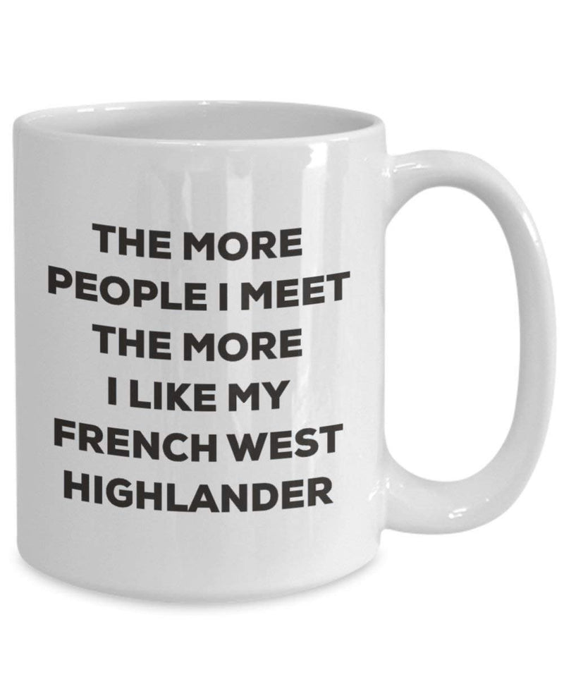 The more people I meet the more I like my French West Highlander Mug