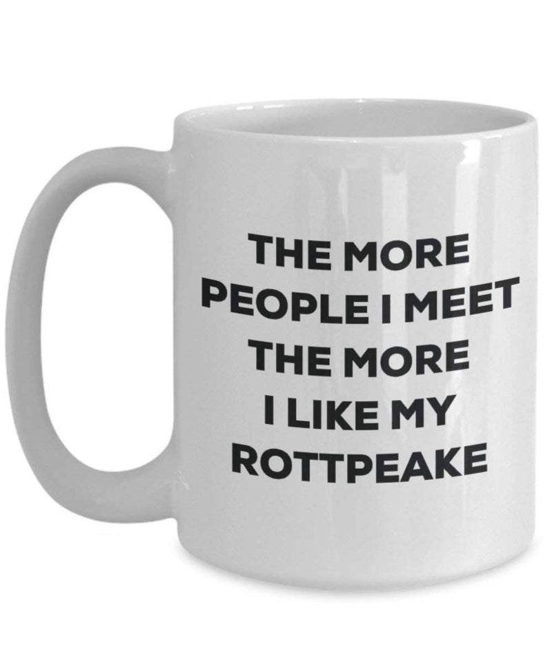 The more people I meet the more I like my Rottpeake Mug