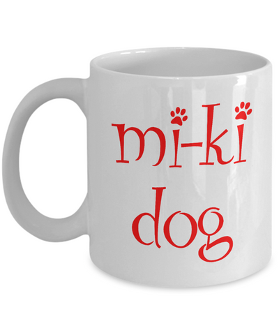 Mi-ki dog mug - dog lover mug - gift for dog lovers